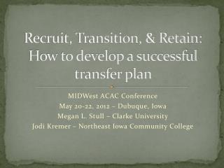 Recruit, Transition, &amp; Retain: How to develop a successful transfer plan