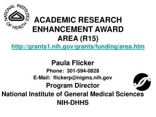 ACADEMIC RESEARCH ENHANCEMENT AWARD AREA (R15) grants1.nih/grants/funding/area.htm