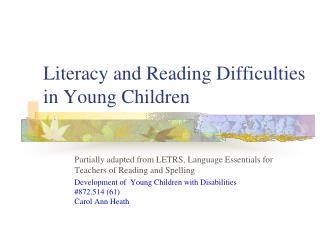 Literacy and Reading Difficulties in Young Children