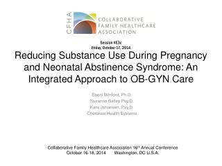 Eboni Winford, Ph.D. Suzanne Bailey Psy.D. Kara Johansen, Psy.D. Cherokee Health Systems