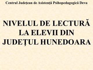 Centrul Judeţean de Asistenţă P sihopedagogică Deva