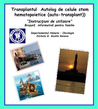 Transplantul Autolog de celule stem hematopoietice (auto-transplant) )