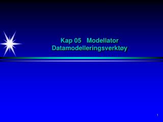 Kap 05 Modellator Datamodelleringsverktøy