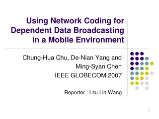 Using Network Coding for Dependent Data Broadcasting in a Mobile Environment