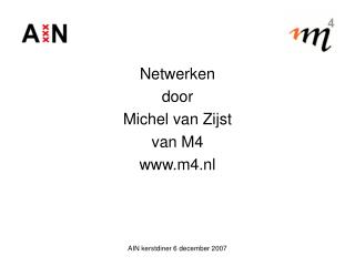 Netwerken door Michel van Zijst van M4 m4.nl