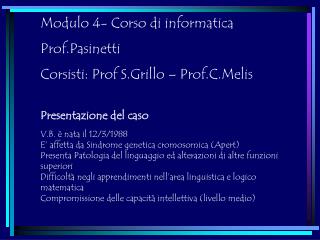 Presentazione del caso V.B. è nata il 12/3/1988