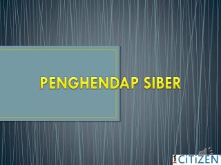 PENGHENDAP SIBER