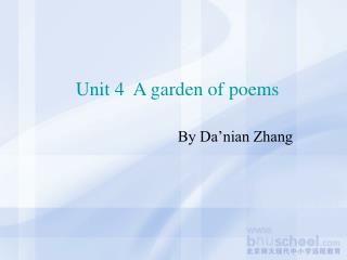 Unit 4 A garden of poems