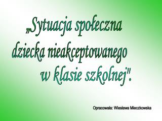 w klasie szkolnej&quot;.