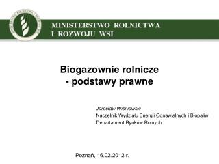 Biogazownie rolnicze - podstawy prawne