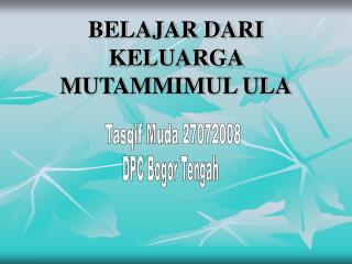 BELAJAR DARI KELUARGA MUTAMMIMUL ULA