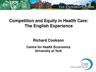 Competition and Equity in Health Care: The English Experience