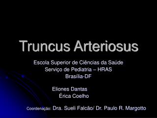 Truncus Arteriosus