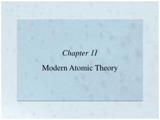 Chapter 11 Modern Atomic Theory