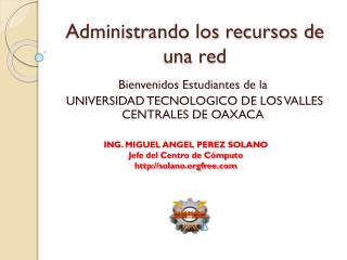 Administrando los recursos de una red