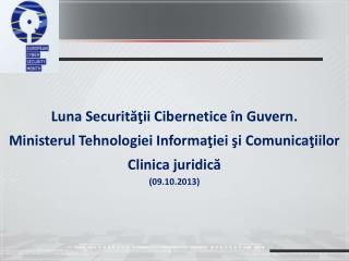 Luna Securităţii Cibernetice în Guvern. Ministerul Tehnologiei Informa ţiei şi Comunicaţiilor