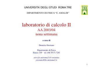 laboratorio di calcolo II AA 2003/04 nona settimana