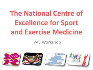 The National Centre of Excellence for Sport and Exercise Medicine