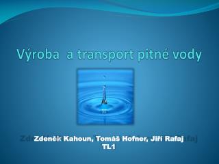 Výroba a transport pitné vody