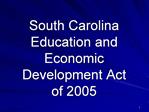 South Carolina Education and Economic Development Act of 2005