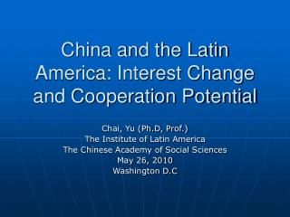 China and the Latin America: Interest Change and Cooperation Potential