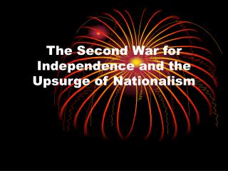 The Second War for Independence and the Upsurge of Nationalism