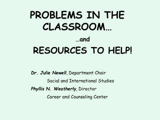 PROBLEMS IN THE CLASSROOM…
