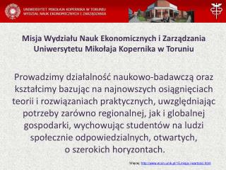 Więcej: econ.umk.pl/15,misja-i-wartosci.html