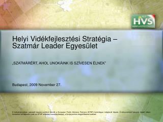 Helyi Vidékfejlesztési Stratégia – Szatmár Leader Egyesület