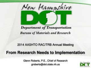 Bureau of Materials and Research 2014 AASHTO RAC/TRB Annual Meeting