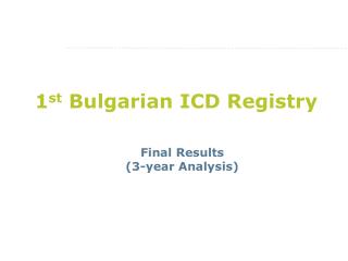 1 st Bulgarian ICD Registry