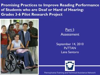 Part I : Assessment September 14, 2010 PaTTAN Lana Santoro
