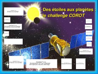 Des étoiles aux planètes : le challenge COROT