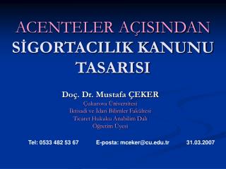 ACENTELER AÇISINDAN SİGORTACILIK KANUNU TASARISI