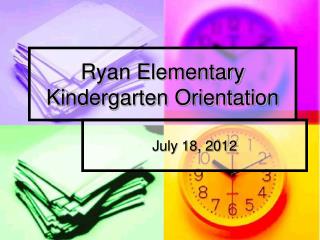 Ryan Elementary Kindergarten Orientation