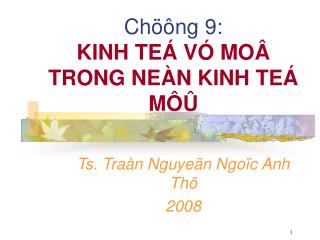 Chöông 9: KINH TEÁ VÓ MOÂ TRONG NEÀN KINH TEÁ MÔÛ