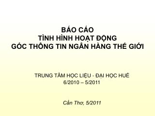BÁO CÁO TÌNH HÌNH HOẠT ĐỘNG GÓC THÔNG TIN NGÂN HÀNG THẾ GIỚI
