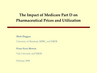 The Impact of Medicare Part D on Pharmaceutical Prices and Utilization