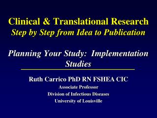 Ruth Carrico PhD RN FSHEA CIC Associate Professor Division of Infectious Diseases