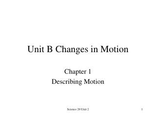 Unit B Changes in Motion