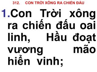 312. CON TRỜI XÔNG RA CHIẾN ĐẤU