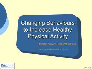 Changing Behaviours to Increase Healthy Physical Activity