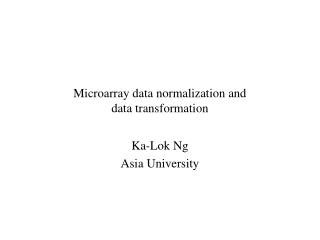 Microarray data normalization and data transformation