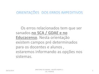 ORIENTAÇÕES DOS ERROS IMPEDITIVOS