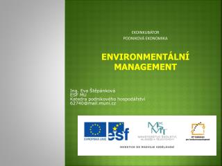 EKOINKUBÁTOR PODNIKOVÁ EKONOMIKA ENVIRONMENTÁLNÍ MANAGEMENT