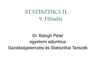 STATISZTIKA II. 9. Előadás