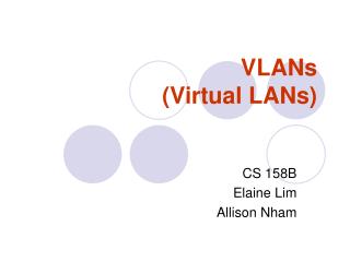 VLANs (Virtual LANs)