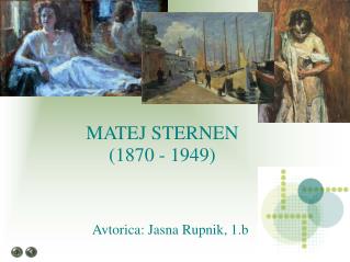 MATEJ STERNEN (1870 - 1949)
