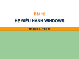 HỆ ĐIỀU HÀNH WINDOWS