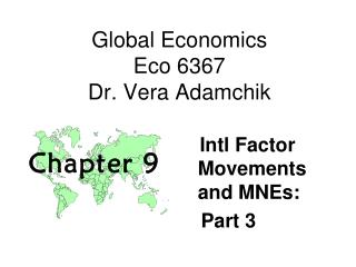 Global Economics Eco 6367 Dr. Vera Adamchik